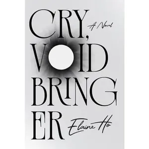 Cry, Voidbringer -- Elaine Ho, Paperback