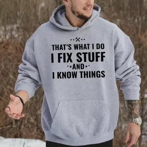 That’s What I Do I Fix Stuff And I Know Things – Blue Collar Mechanic Funny Workwear T-Shirt Sweatshirt  Hoodie, Gift for Dad, Father's day Hoodie - Sweatshirt