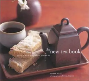 USED-The New Tea Book: A Guide to Black, Green, Herbal, and Chai Tea by Sara Perry (Paperback)