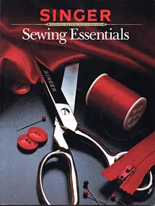 USED-Sewing Essentials Volume 1 (Singer Sewing Reference Library) by Cy Decosse Staff (Paperback)