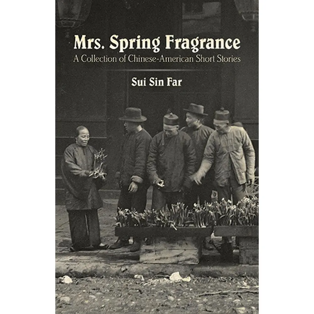USED Book - Mrs. Spring Fragrance: A Collection of Chinese-American Short Stories by Far, Sui Sin (Paperback) - english