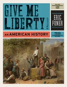 USED-Give Me Liberty!: An American History: To 1877 by Eric Foner (Paperback)