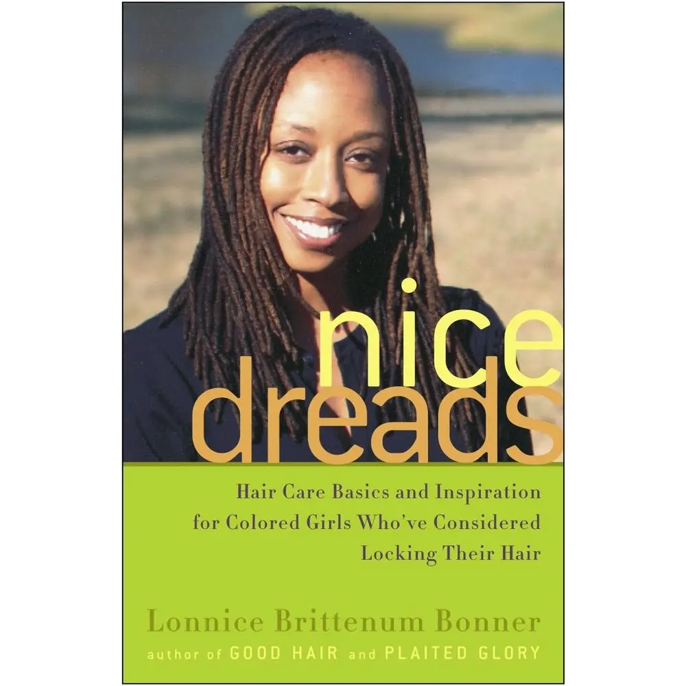 USED Book - Nice Dreads: Hair Care Basics and Inspiration for Colored Girls Who've Considered Locking Their Hair by Bonner, Lonnice Brittenum (Paperback) - english