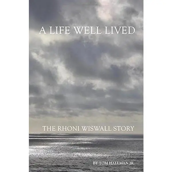 USED Book - A Life Well Lived: The Rhoni Wiswall Story by Tom Hallman Jr. (Paperback) - english