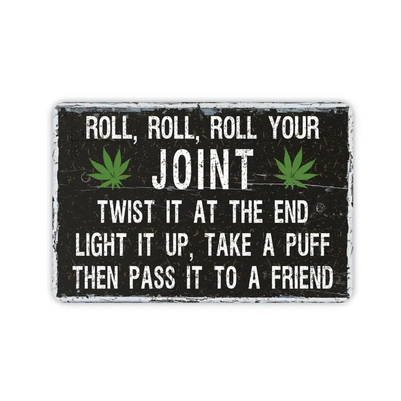 Roll Your Joint Funny Marijuana Metal Sign, Contemporary Modern Farmhouse Wall Decor, Cannabis Themed Vintage Novelty Pot Smoker Gift 8"x12"