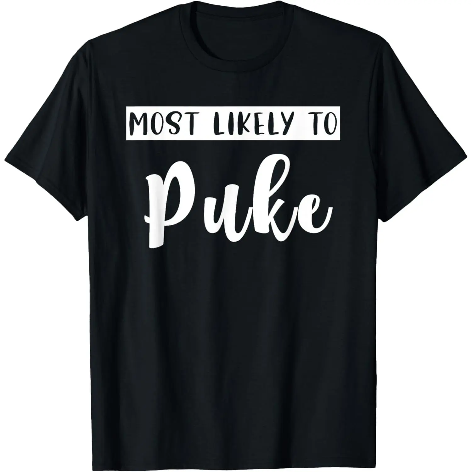 Funny Matching Bachelorette Party Most Likely To Puke T-Shirt,Unisex,Made in USA,Graphic tees
