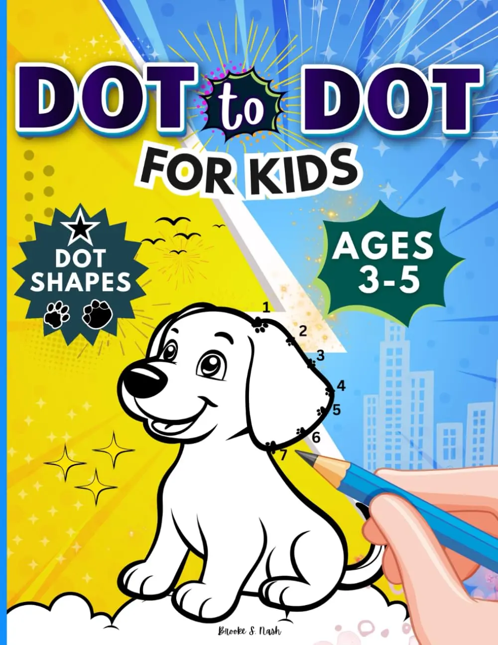 Dot to Dot for Kids Ages 3-5: 100 Connect the Dots Puzzles with Animals, Vehicles, and More – Includes Fun Sentences and Numbers 1-50 for