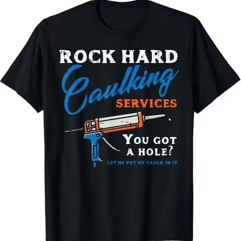 Men's Cotton Short-Sleeve Round Neck Soft Casual T-Shirt, Funny Rock Hard Caulking Services Adult Humor Golf Gift for Women