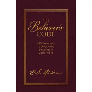 The Believer's Code: 365 Devotions to Unlock the Blessings in God’s Word