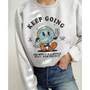 Keep Going Sweatshirt & Tshirt Mental Health Sweatshirt Suicide Awareness Depression Sweatshirt Therapy Crewneck Be Kind To Your Mind Sweatshirt