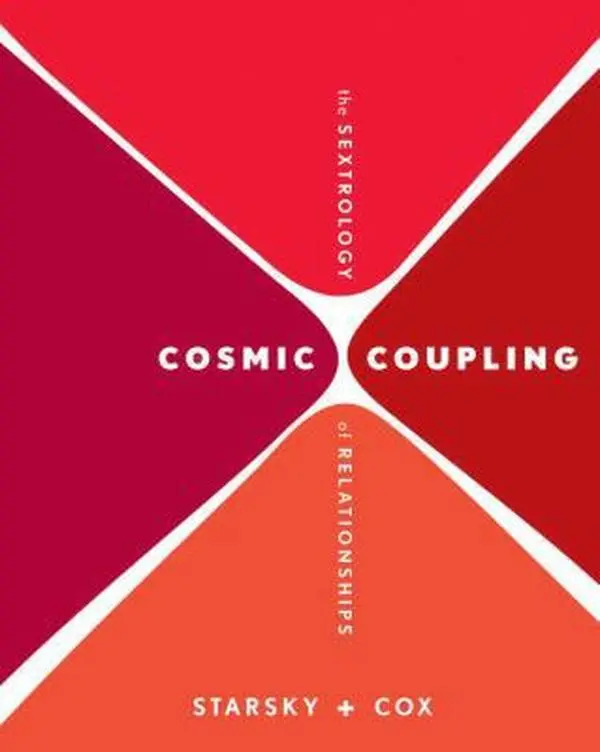 USED-Cosmic Coupling: The Sextrology of Relationships by Starsky, Stella (Paperback)