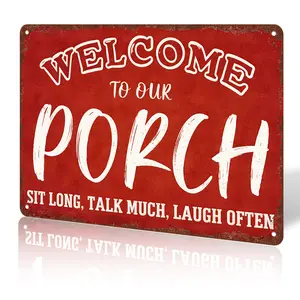 8x12 Inch Aluminum Welcome to Our Porch Sign - Sit Long Talk Much Laugh Often Rustic Decor # PorchSign # RusticHomeDecor # WelcomeSign