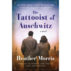 The Tattooist of Auschwitz: A Novel by Heather Morris [Paperback Book]