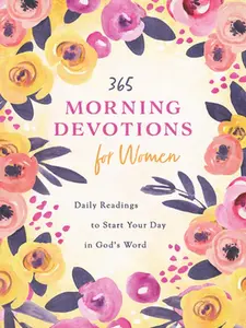 USED Book - 365 Morning Devotions for Women: Readings to Start Your Day in God's Word by Compiled by Barbour Staff (Paperback) - english