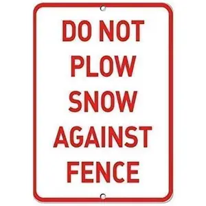 New Street Sign Warning Plaque Wall Decor Do Not Plow Snow Against Fence Parking for Sign Courtyard Decoration Office Sign Outdoor & Indoor Safety Aluminum Sign 8 X 12 Inch