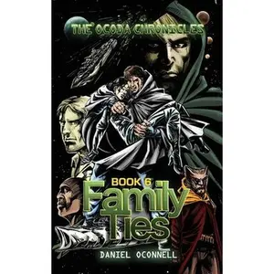 USED-The Ocoda Chronicles Book 6 Family ties by Oconnell, Daniel (Paperback)