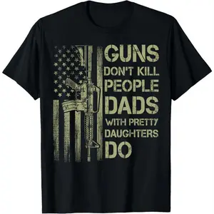 Cotton [Cotton Graphic Tees]Men Gifts Casual Shortsleeve Tops Guns Don'T Kill People Dads With Pretty Daughters Humor Dad T-Shirt Golf Gift T-Shirt For Men And Women