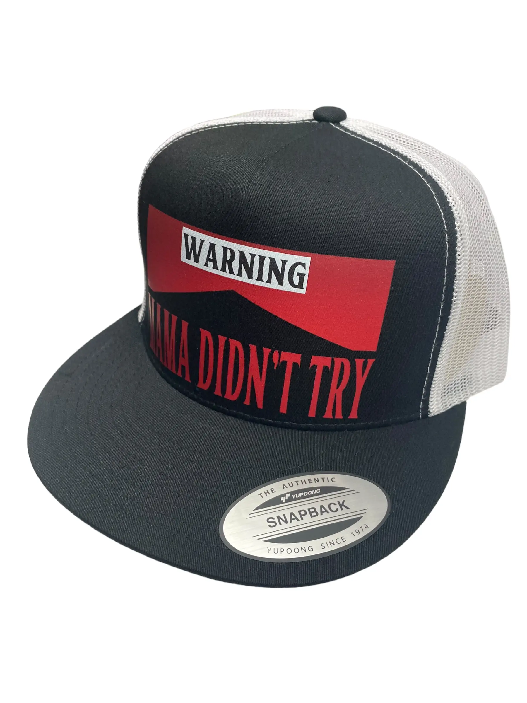 RW MAMA DIDN'T TRY HAT