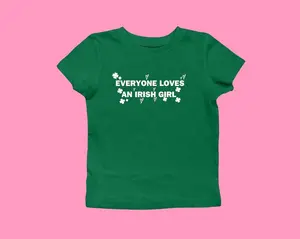 Everyone Loves an Irish Girl Baby Tee Women's Shirt, St. Patrick's Day T-shirt,Celebrity Inspired Baby Tee Irish Celebration Outfit Style