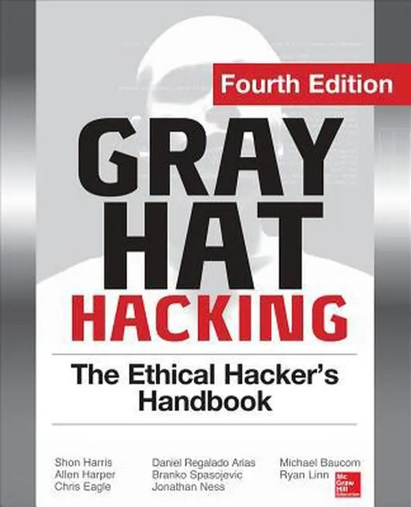 USED Book - Gray Hat Hacking The Ethical Hacker's Handbook, Fourth Edition by Daniel Regalado (Paperback) - english
