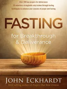 Fasting for Breakthrough and Deliverance Paperback – January 5, 2016