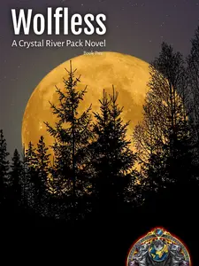 Wolfless: A Crystal River Pack Novel - Book Two