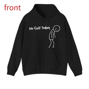 No Golf Today Hoodie For Men For Women, Funny Golf Humor Hoodie, Relaxed Fit Pullover, Everyday Casual Clothing Gift