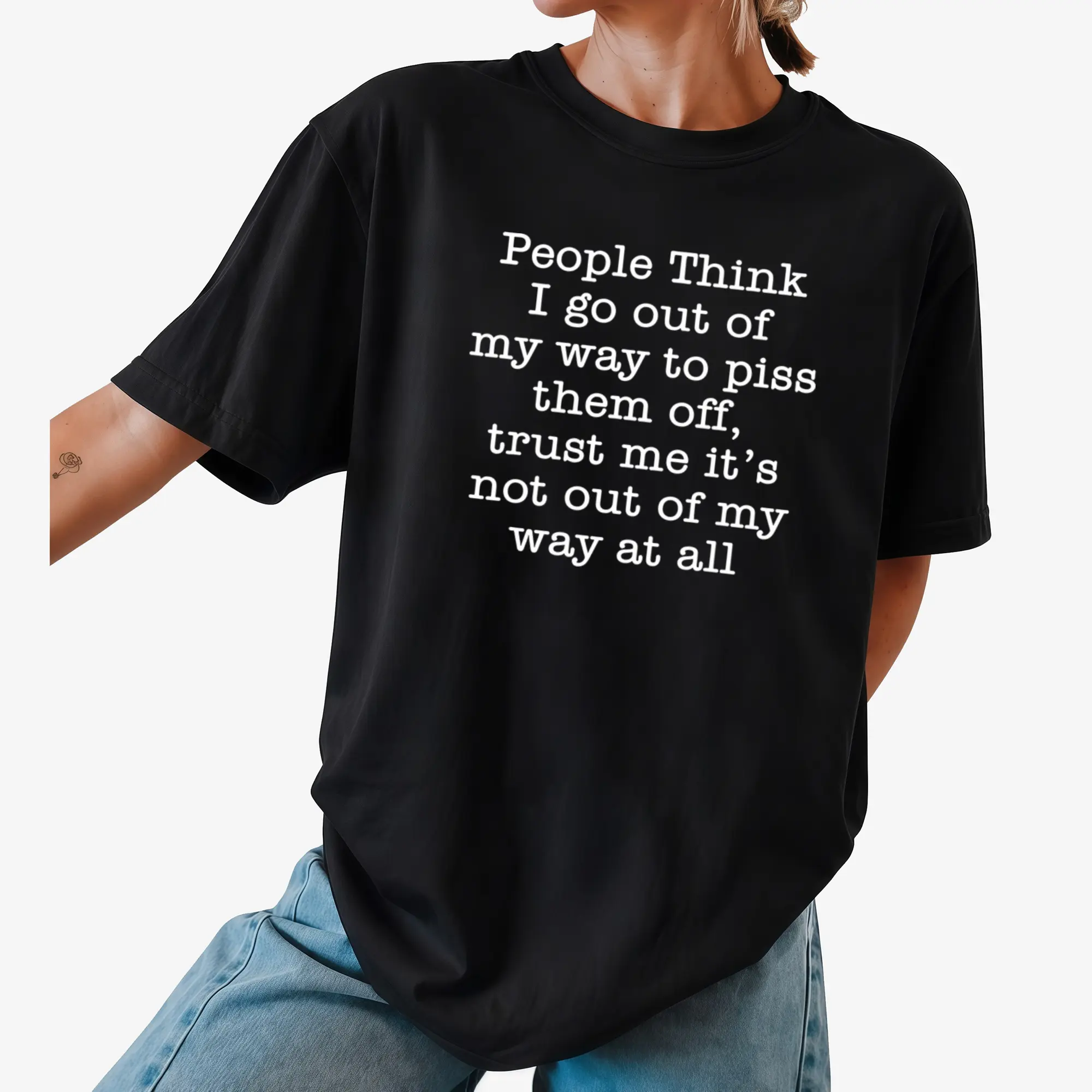 Funny Sarcastic T-Shirt, People Think I Go Out of My Way to Piss Them Off Quote Tee, Humorous Printed Slogan Shirt, Unisex Black Graphic Crewneck Top, Casual Gift for Men Women (S-3XL)