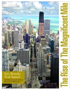 USED Book - The Rise of the Magnificent Mile by Eric Bronsky (Hardcover) - english
