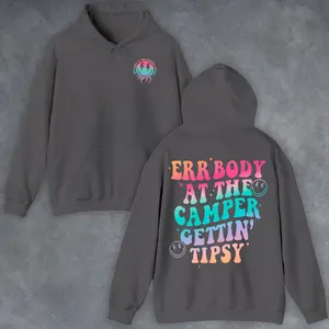 Errbody At The Camper Gettin' Tipsy Camping Lover 2 Sided Graphic Hoodie Casual Fleece Fabric Pullover Hooded Sweatshirt for Women for Men