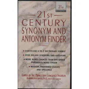 USED-21st Century Synonym and Antonym Finder by Kipfer, Barbara Ann (Mass Market Paperback)