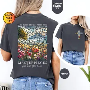 Comfort Christian Shirt: God Turns Broken Pieces Into Masterpieces