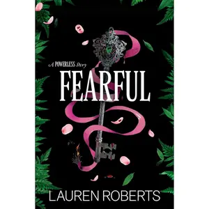 Fearful: A Powerless Story Novel - Hard Cover, The Powerless Trilogy - Lauren Roberts