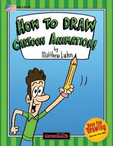 USED-How to Draw Cartoon Animation by Matthew Luhn (Unknown)