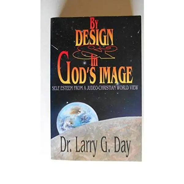 USED Book - By Design in God's Image: Self Esteen from a Judeo-Christian World View by Larry Day (Paperback) - english