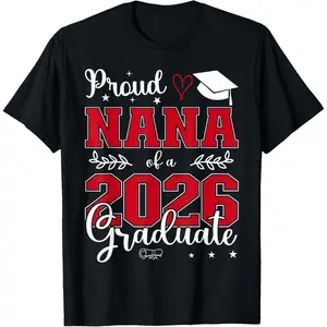 100% Cotton Proud Nana of a Class of 2026 Graduate for Graduation T-Shirt Casual Tee Tops Boho Tshirt