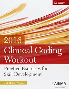 USED-Clinical Coding Workout w/ Online Answers 2016: Practice Exercises for Skill Development by AHIMA (Paperback)