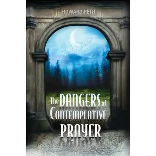 USED Book - The Dangers of Contemplative Prayer by Peth, Howard (Paperback) - english