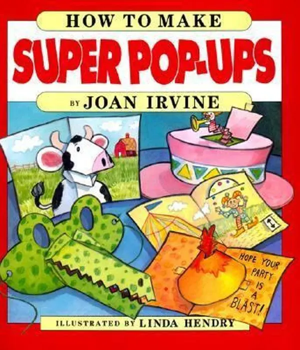 Used "How to Make Super Pop-Ups" Art Paper Art Creative Guide Illustrated Book by Joan Irvine, Hardcover, for Kids Age 8+, Fun