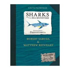 Encyclopedia Prehistorica: Sharks and Other Sea Monsters Hardcover – Pop up