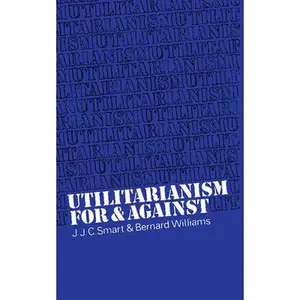 USED Book - Utilitarianism: For and Against by Smart, J. J. C. (Paperback) - english