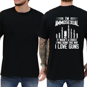 I'm Ammos3xual It Wasn't A Choice I Was Born This Way I Love Guns T-shirt, Funny Shirts, Casual Menswear, Comfy Cotton
