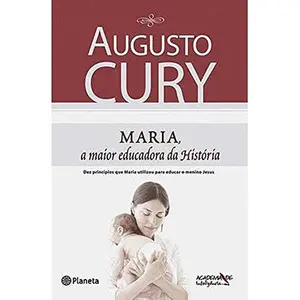 USED-Maria, A Maior Educadora da Historia (Em Portugues do Brasil) by Augusto Cury (Paperback)