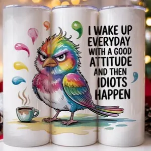 Idiots happen | 20oz Skinny sublimation tumbler transfer print out (TRANSFER ONLY, NOT A FINISHED TUMBLER)