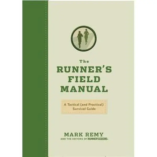 USED-The Runner's Field Manual: A Tactical (and Practical) Survival Guide by Mark Remy (Hardcover)