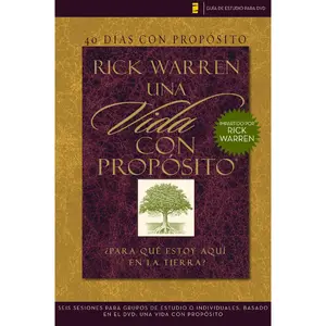 40 días con propósito- Guía de estudio del DVD: Seis sesiones para grupos de estudio o individuales basado en el DVD: Una vida con propósito (The Purpose Driven Life) by Rick Warren [Paperback Book]