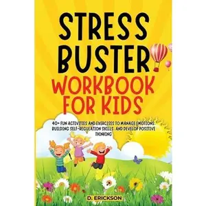 Stress-Buster Workbook for Kids -- Climax Publishers - Paperback