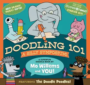 Doodling 101: A Silly Symposium -- Mo Willems - Paperback