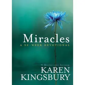 USED-Miracles: A 52-Week Devotional by Kingsbury, Karen (Hardcover)