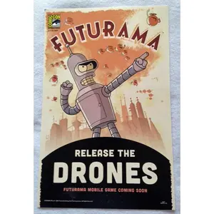 FUTURAMA RELEASE THE DRONES - 11"x17" Original Promo TV APP Game Poster SDCC 2015 MINT XXXX/3000 Release The Drones